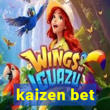 kaizen bet