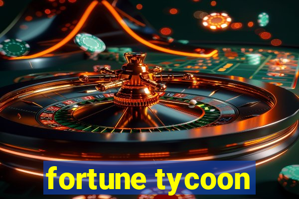 fortune tycoon