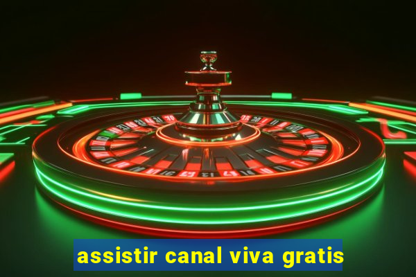 assistir canal viva gratis