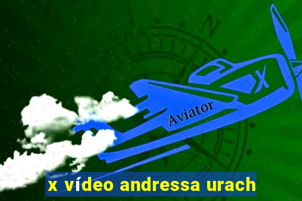 x vídeo andressa urach