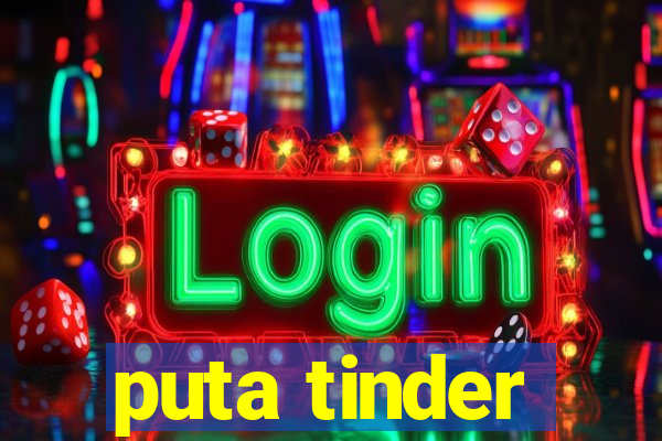 puta tinder