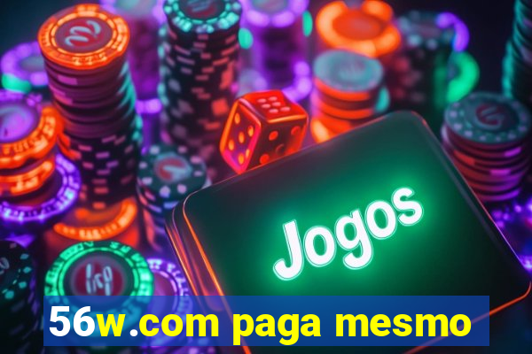 56w.com paga mesmo