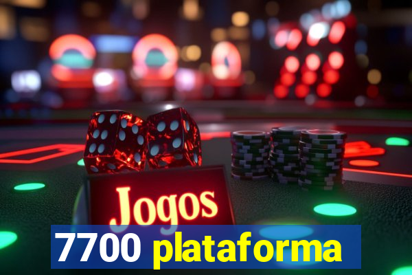 7700 plataforma