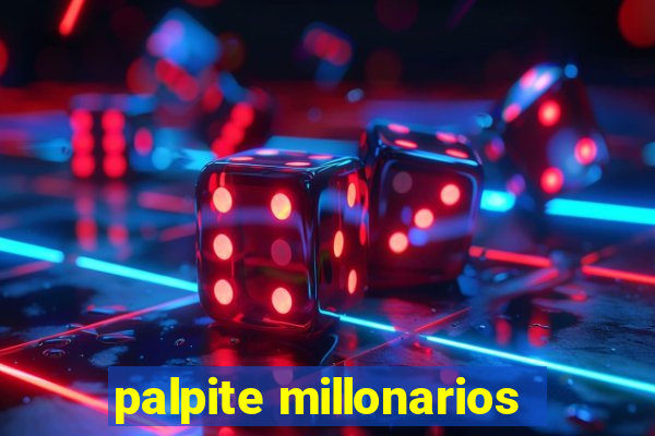 palpite millonarios