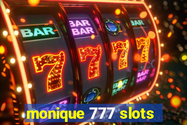 monique 777 slots