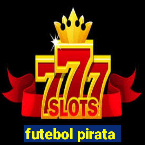 futebol pirata