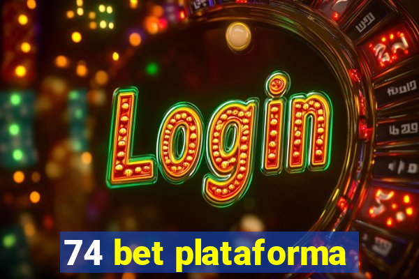 74 bet plataforma