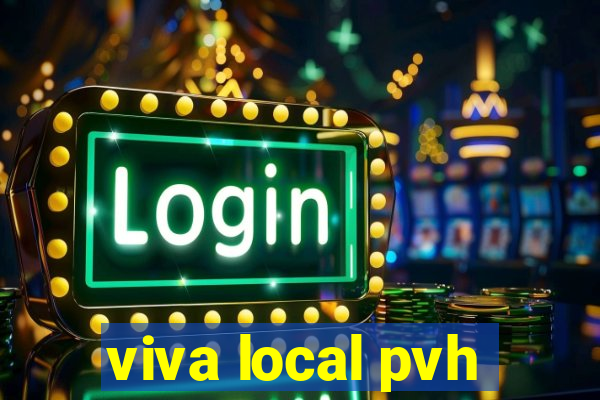 viva local pvh