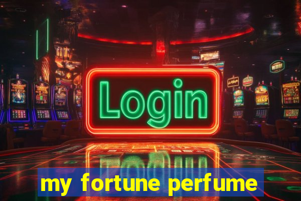 my fortune perfume