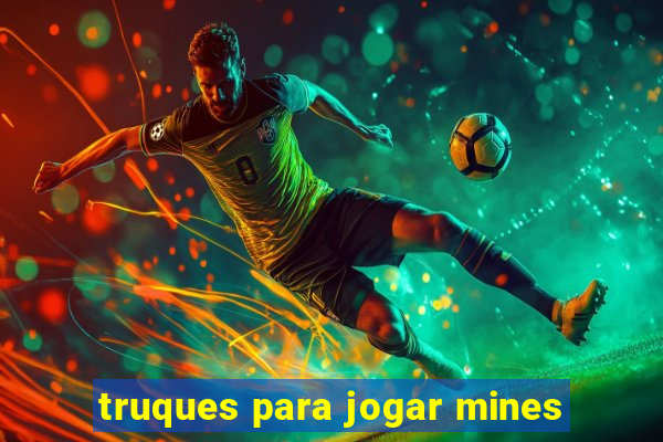 truques para jogar mines