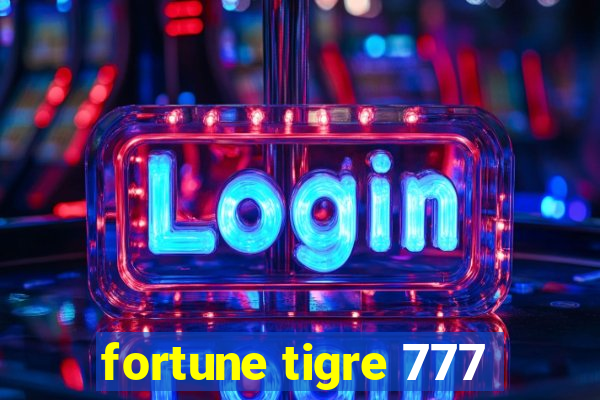 fortune tigre 777