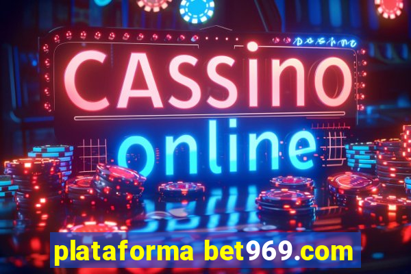 plataforma bet969.com