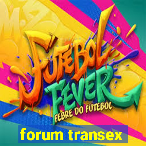 forum transex