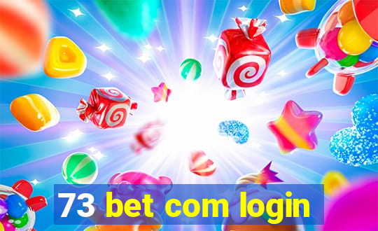 73 bet com login