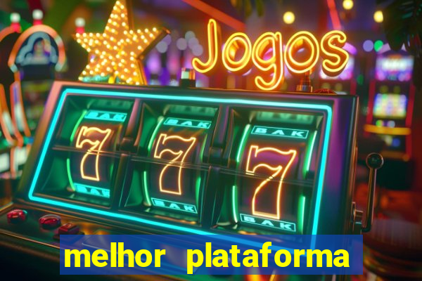 melhor plataforma de cassino online