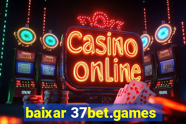 baixar 37bet.games