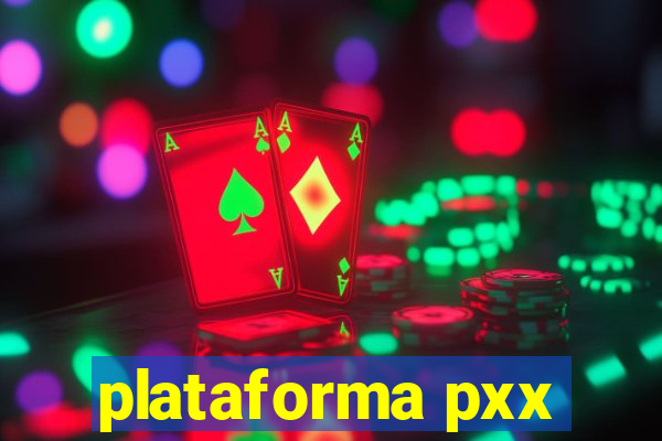 plataforma pxx