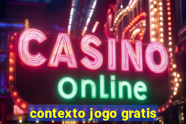 contexto jogo gratis