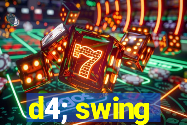 d4; swing