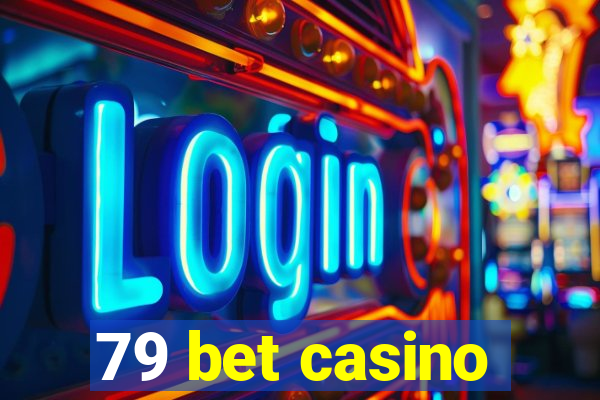 79 bet casino