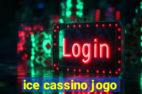 ice cassino jogo