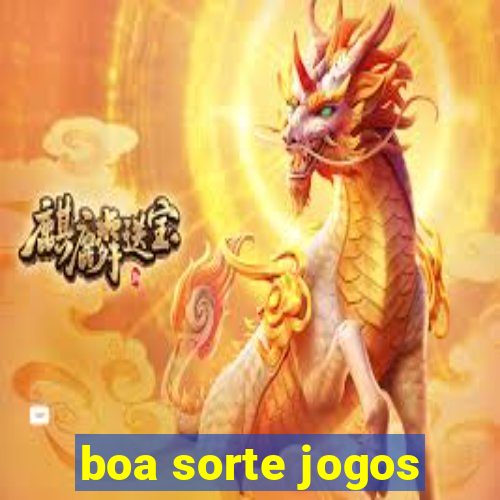 boa sorte jogos