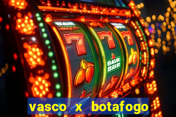 vasco x botafogo ao vivo futemax