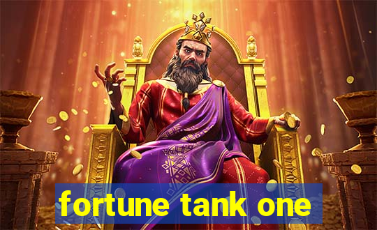 fortune tank one