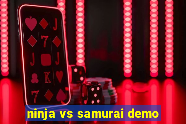 ninja vs samurai demo