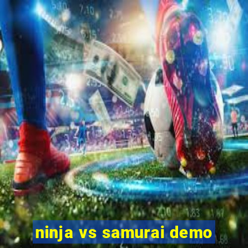 ninja vs samurai demo