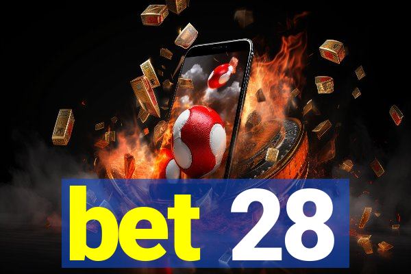 bet 28