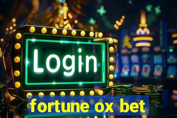 fortune ox bet