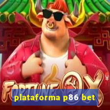 plataforma p86 bet