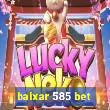 baixar 585 bet