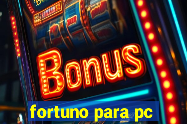 fortuno para pc