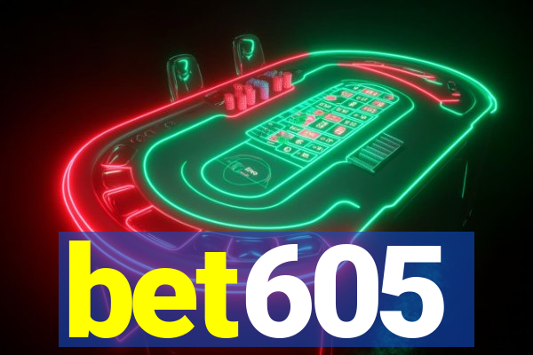 bet605