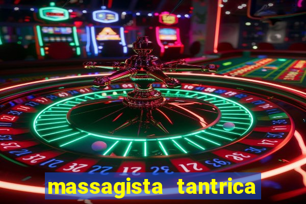 massagista tantrica porto alegre