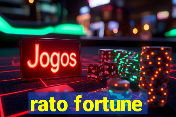 rato fortune