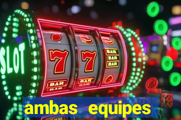 ambas equipes marcam ou mais de 2.5