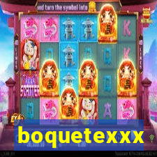 boquetexxx