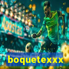 boquetexxx