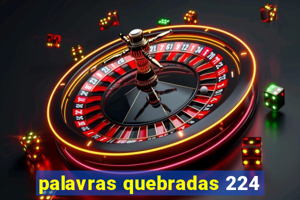 palavras quebradas 224