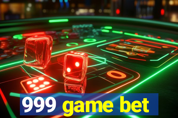 999 game bet