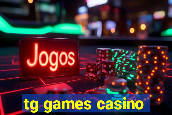 tg games casino