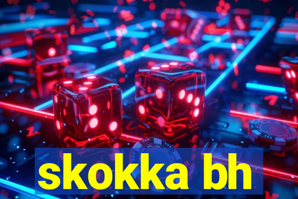 skokka bh