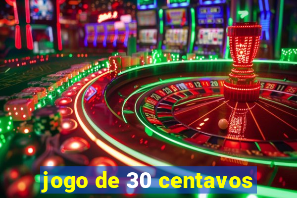 jogo de 30 centavos