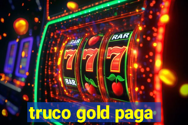 truco gold paga