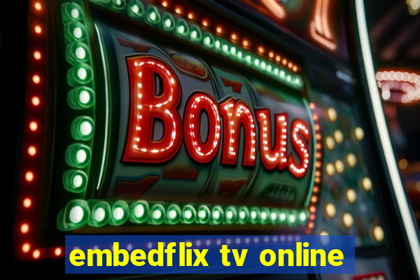 embedflix tv online