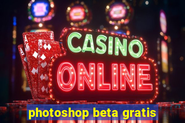 photoshop beta gratis