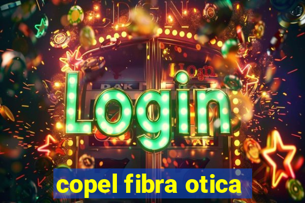 copel fibra otica